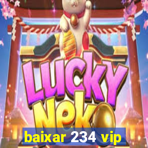 baixar 234 vip